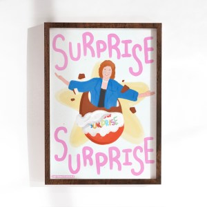 Surprise Surprise Print